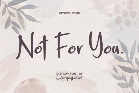 Not for You Font: A Handwritten Touch for Editorial Design