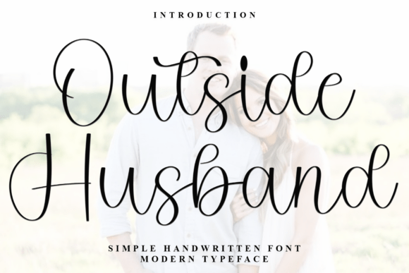 Outside Husband: A Font for Thoughtful Design