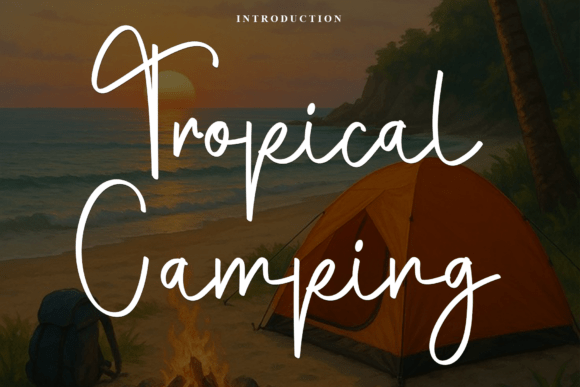 Tropical Camping: A Script Font for Campaign Creativity